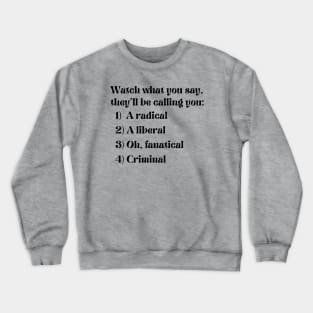 Logical song (watch what you say) Crewneck Sweatshirt